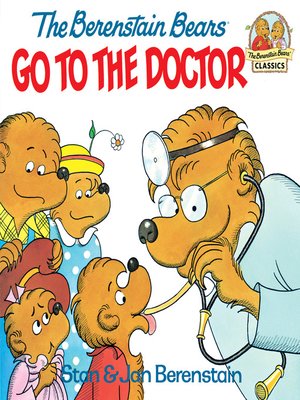 cover image of The Berenstain Bears Go to the Doctor